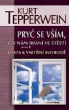 Pryč se vším, co nám brání ve štěstí aneb Cesta k vnitřní svobodě